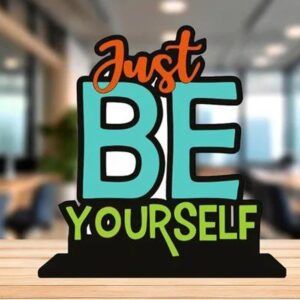 KaaHego Just BE Your Self Motivational Quote Table Decoration For Office