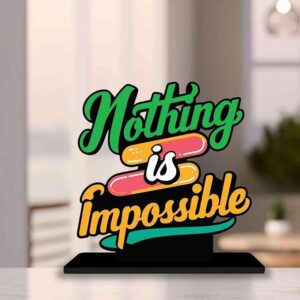 KaaHego Nothing is Impossible Motivational Quote Table Decor for Office Desk, Study Table, Living Room, Bedroom, Home Decor Item, Wood Showpieces Decorative Gift