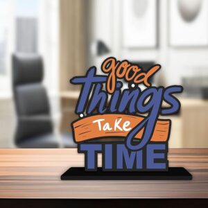 KaaHego Wooden Idols and Figurine Good Things Take Time Quotes Table Decoration for Office Desk | Home Decor | Living Room | Modern Art Wood Showpiece Gift Item