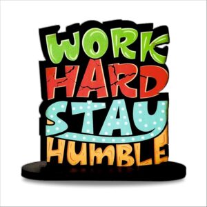 KaaHego Decor Palace Wooden Table Decor | Work Hard Stay Humble | Motivational Quote Showpiece | Desk Decorative Item | MDF Cutout for Office | Study Table & Home Decor