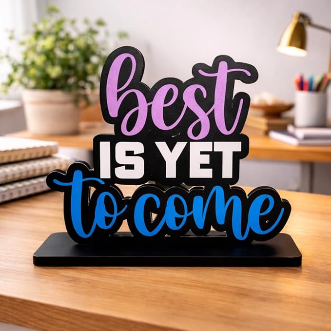 KaaHego Motivational Showpiece for Office Desk | Wooden Decorative Show Piece for Home, Study Table Decor | Farewell, Congratulations Gift (Best is Yet to Come)