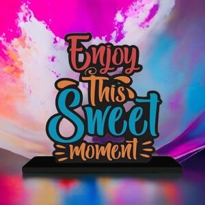 KaaHego Enjoy This Sweet Moment Quotes Table Decor | Office Desk Showpiece | Home Decoration Item | Living Room Accessory | Modern Gifting Item