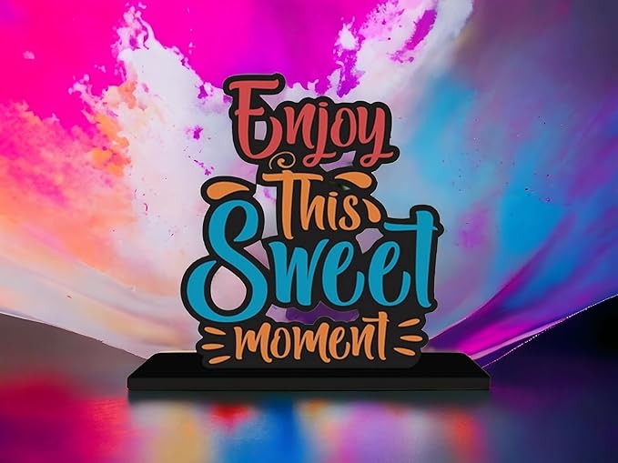 KaaHego Enjoy This Sweet Moment Quotes Table Decor | Office Desk Showpiece | Home Decoration Item | Living Room Accessory | Modern Gifting Item