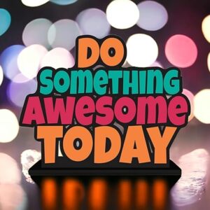 KaaHego  Do Something Awesome Today Quotes Table Decor | Office Desk Showpiece | Home Decoration Item | Living Room Accessory | Modern Gifting Item